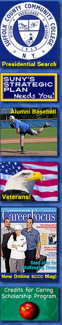 SCCC Presidential Search, SUNY Stategic Planning, Alumni Baseball, Welcome Veterans, SCCC Career Focus Magazine, and Credits for Caring